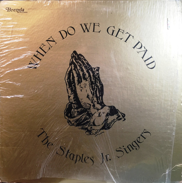 the-staples-jr-singers-when-do-we-get-paid-releases-discogs