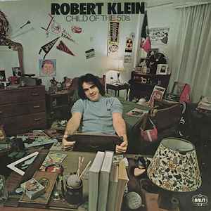 Robert Klein - Child Of The Fifties | Releases | Discogs
