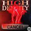 High Density - Cancel