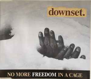 downset. - No More Freedom In A Cage album cover