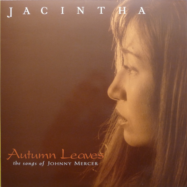 Jacintha – Autumn Leaves -The Songs Of Johnny Mercer (1999, CD 