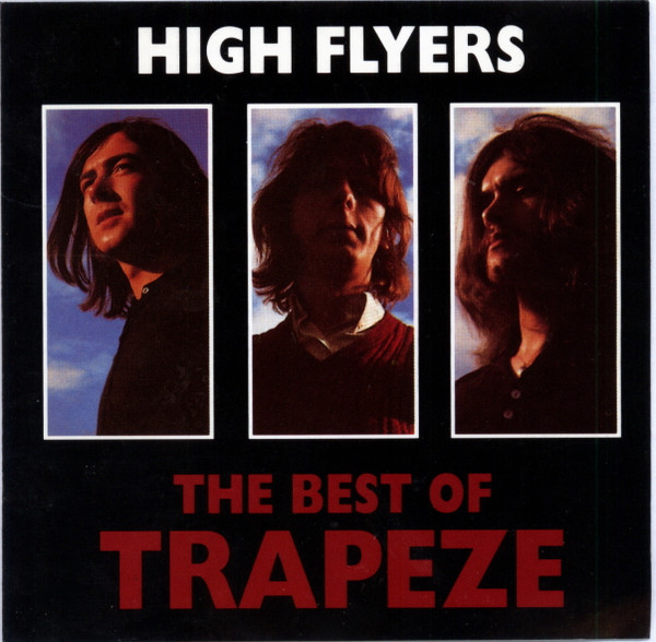 Trapeze - High Flyers - The Best Of Trapeze | Releases | Discogs