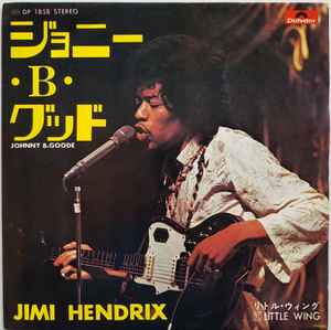 Jimi Hendrix – Johnny B. Goode / Little Wing (1972, Vinyl) - Discogs