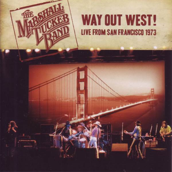 The Marshall Tucker Band – Way Out West! Live From San Francisco