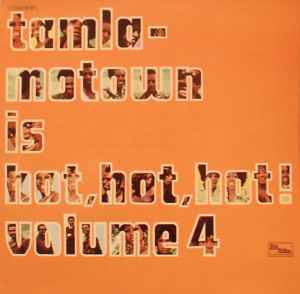 Tamla-Motown Is Hot, Hot, Hot! Volume 4 - Various