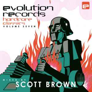 Evolution Records Hardcore Classics - Volume Seven - Scott Brown