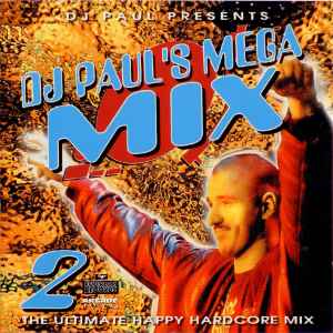 Paul Elstak - DJ Paul's Megamix 2 (The Ultimate Happy Hardcore Mix) album cover