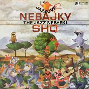 SHQ - Jazzové Nebajky - The Jazz Nebyeki (Jazz Non-fables) album cover
