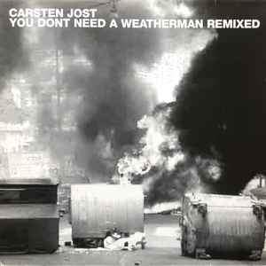 Carsten Jost - You Don't Need A Weatherman (Remixed) album cover