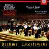 Witold Lutoslawski, Brahms*, Polska Orkiestra Radiowa, Wojciech Rajski, Julian Steckel - Symfonia / Symphony No. 3 - Koncert Wiolonczelowy / Cello Concerto