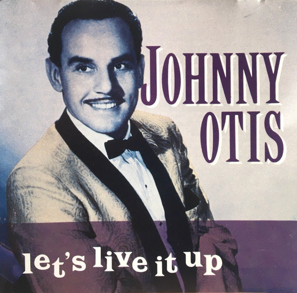 Johnny Otis – Let’s Live It Up (CD)