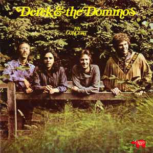 Derek & The Dominos – In Concert (Vinyl) - Discogs