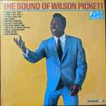 Wilson Pickett - The Sound Of Wilson Pickett | Releases | Discogs