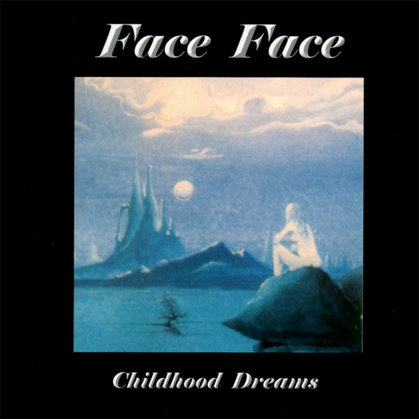 Face Face  Childhood Dreams (1993) (Lossless+Mp3 )