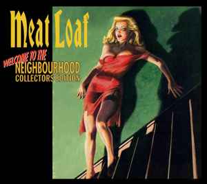 Meat Loaf - Welcome To The Neighbourhood (Collectors Edition)