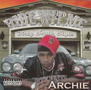 Archie – Ride Wit Me Dirty South Style (2001, CD) - Discogs