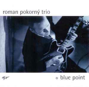 Roman Pokorný Trio - Blue Point album cover