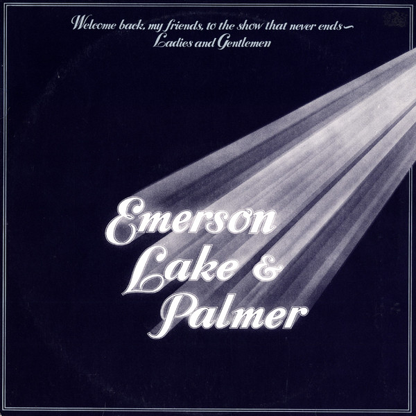 Emerson, Lake & Palmer – Welcome Back My Friends To The Show That