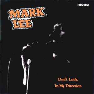 Mark Lee (8) - Don't Look In My Direction album cover