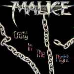 Malice – Crazy In The Night (1989, CD) - Discogs