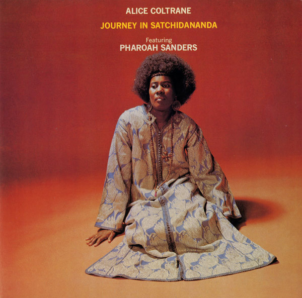 Pharoah　Alice　Coltrane　Featuring　USオリジナル-　Sanders　Journey　In　Satchidananda