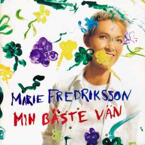 Marie Fredriksson - Min Bäste Vän