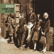 Shack - Byrds Turn To Stone | Releases | Discogs