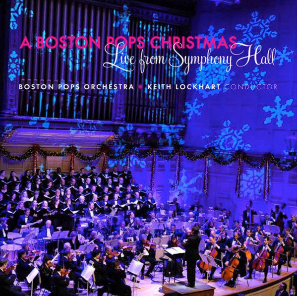 Boston Pops Orchestra, Keith Lockhart – A Boston Pops Christmas 
