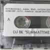 DJ BK - Tape #15 Summatyme Pt.2