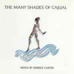 Derrick Carter - The Many Shades Of Cajual | Releases | Discogs