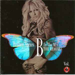 Britney Spears – B In The Mix - The Remixes Vol. 2 (2011