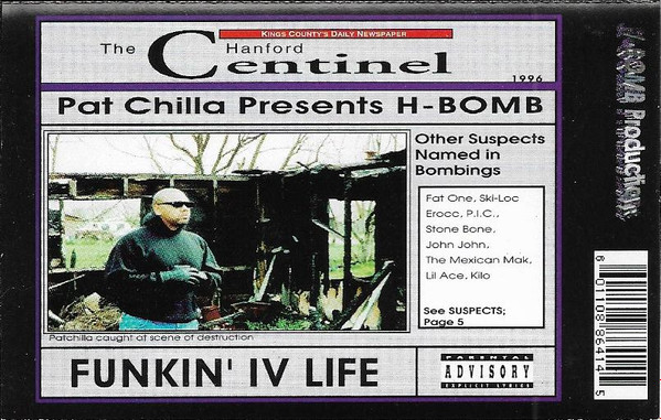 Pat Chilla – Pat Chilla Presents H-Bomb - Funkin' IV Life (1996