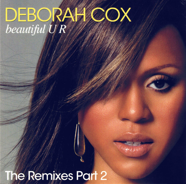 Deborah Cox – Beautiful U R (Part 1) (2009, CDr) - Discogs