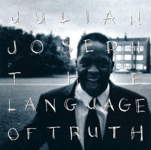 Julian Joseph  The Language Of Truth 1991 CD - Discogs