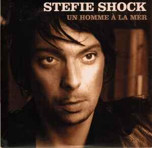 Stefie Shock - Un Homme A La Mer album cover