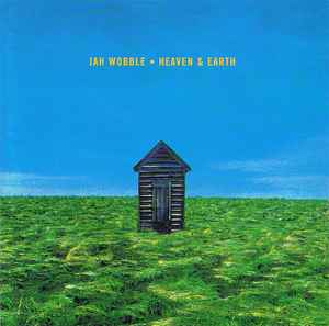 Jah Wobble - Heaven & Earth