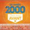 Various - Les Années 2000 - C'était Mieux Avant