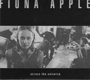 Fiona Apple – Across The Universe (1999
