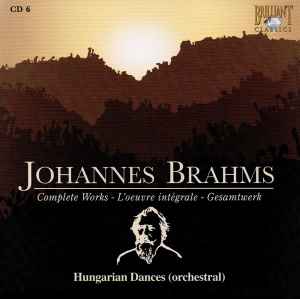 Johannes Brahms - Hungarian Dances (Orchestral) (Complete Works = L'Oeuvre Intégrale = Gesamtwerk) album cover