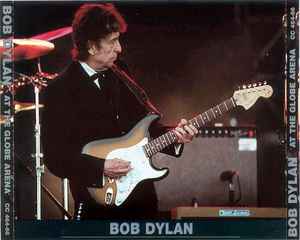 At The Globe Arena - Bob Dylan