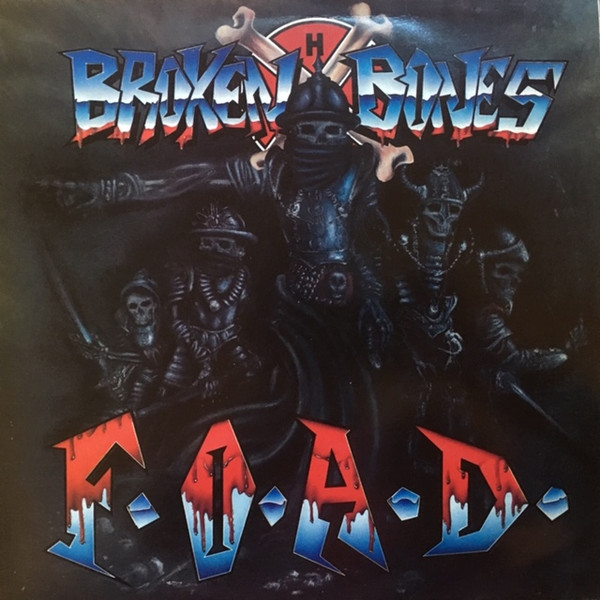 Broken Bones – F.O.A.D. (1987, Vinyl) - Discogs