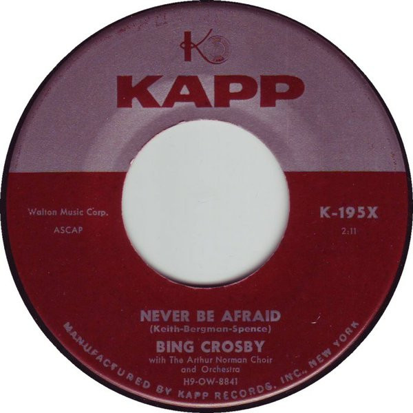 lataa albumi Bing Crosby - Never Be Afraid I Love You Whoever You Are