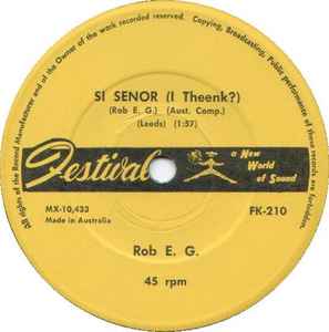 Rob E. G. - Si Senor (I Theenk?) / Swan River (Twist) album cover
