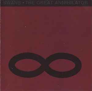 The Great Annihilator - Swans