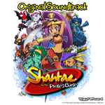 Jake Kaufman - Shantae And The Pirate's Curse Original Soundtrack 