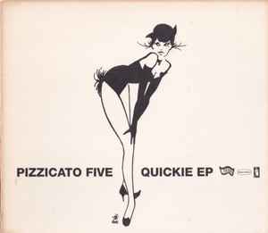 Pizzicato Five - Quickie EP