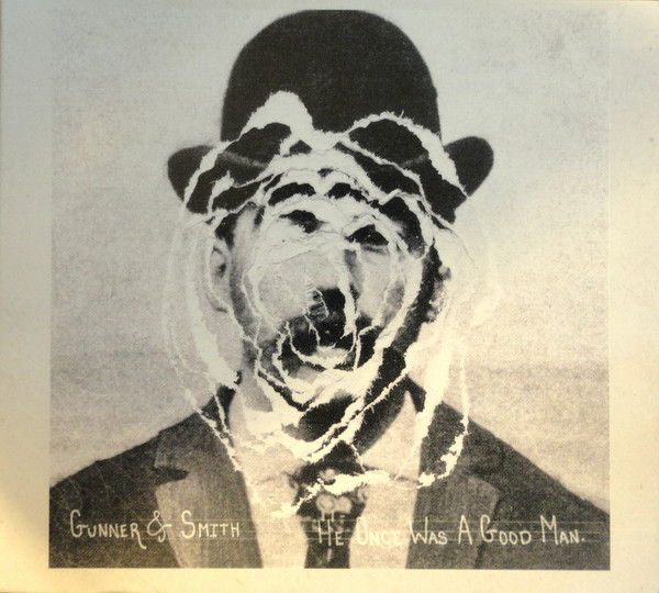 lataa albumi Download Gunner & Smith - He Once Was A Good Man album