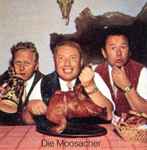 baixar álbum Die Moosacher, Die Maledos - Fröhliche Brotzeit Mit Den Maledos Und Den Moosacherm