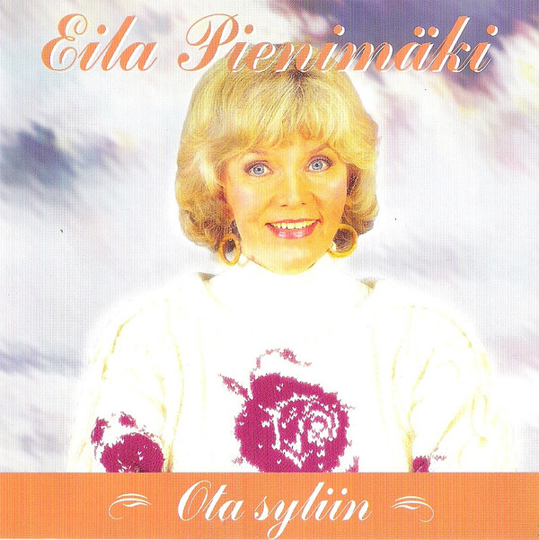 descargar álbum Eila Pienimäki - Ota Syliin