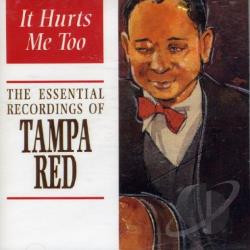 Tampa Red – It Hurts Me Too (CD)